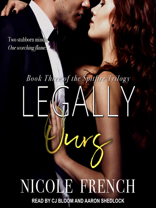 Title details for Legally Ours by Nicole French - Available